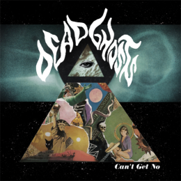 Dead Ghosts – Can’t Get No